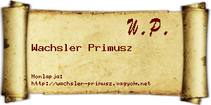Wachsler Primusz névjegykártya